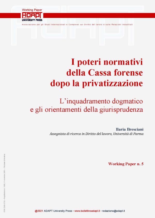I poteri normativi della Cassa forense dopo la privatizzazione. L’inquadramento dogmatico e gli orientamenti della giurisprudenza