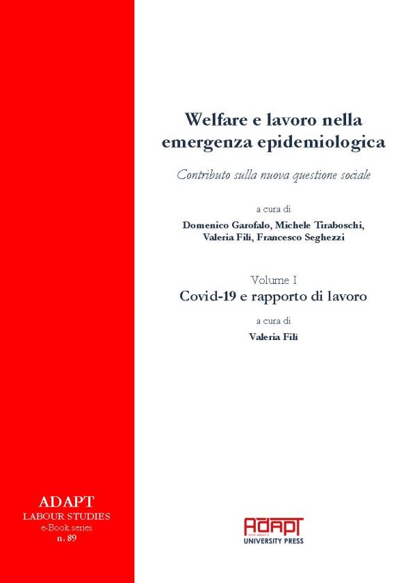Welfare e lavoro nella emergenza epidemiologica - Volume I. Covid-19 e rapporto di lavoro