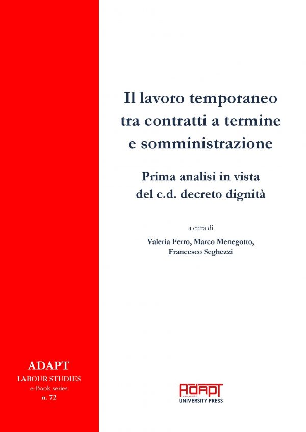 Il lavoro temporaneo tra contratti a termine e somministrazione. Prima analisi in vista del c.d. decreto dignità