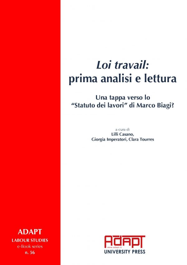 Loi travail: prima analisi e lettura. Una tappa verso lo “Statuto dei lavori” di Marco Biagi?