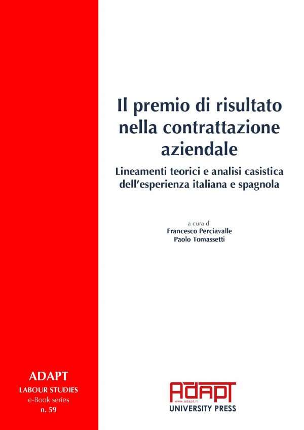 Il premio di risultato nella contrattazione aziendale. Lineamenti teorici e analisi casistica dell’esperienza italiana e spagnola