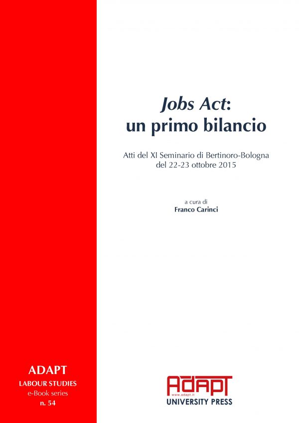 Jobs Act: un primo bilancio. Atti del XI Seminario di Bertinoro-Bologna del 22-23 ottobre 2015