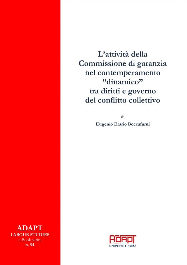 L’attività della Commissione di garanzia nel contemperamento “dinamico” tra diritti e governo del conflitto collettivo