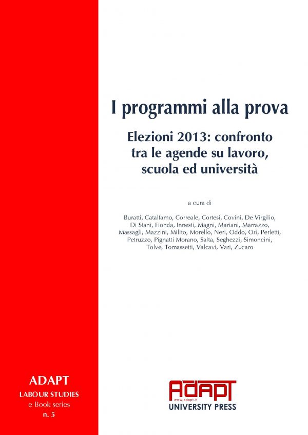 I programmi alla prova - Elezioni 2013: confronto tra le agende su lavoro, scuola ed università