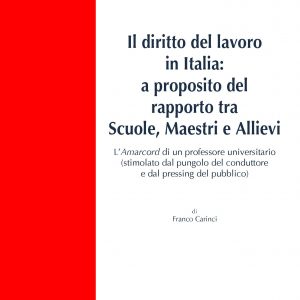 Il diritto del lavoro in Italia: a proposito del rapporto tra Scuole, Maestri e Allievi