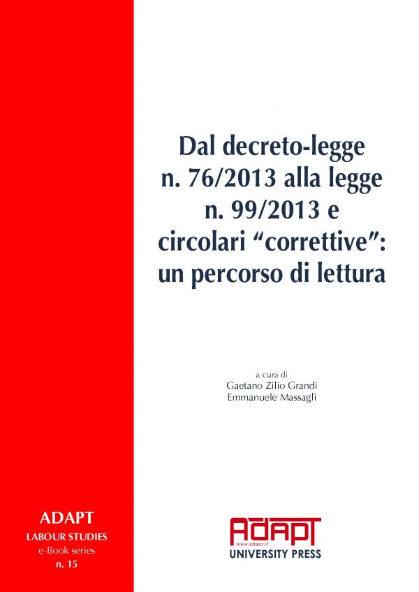 Dal decreto-legge n. 76/2013 alla legge n. 99/2013 e circolari “correttive”: un percorso di lettura