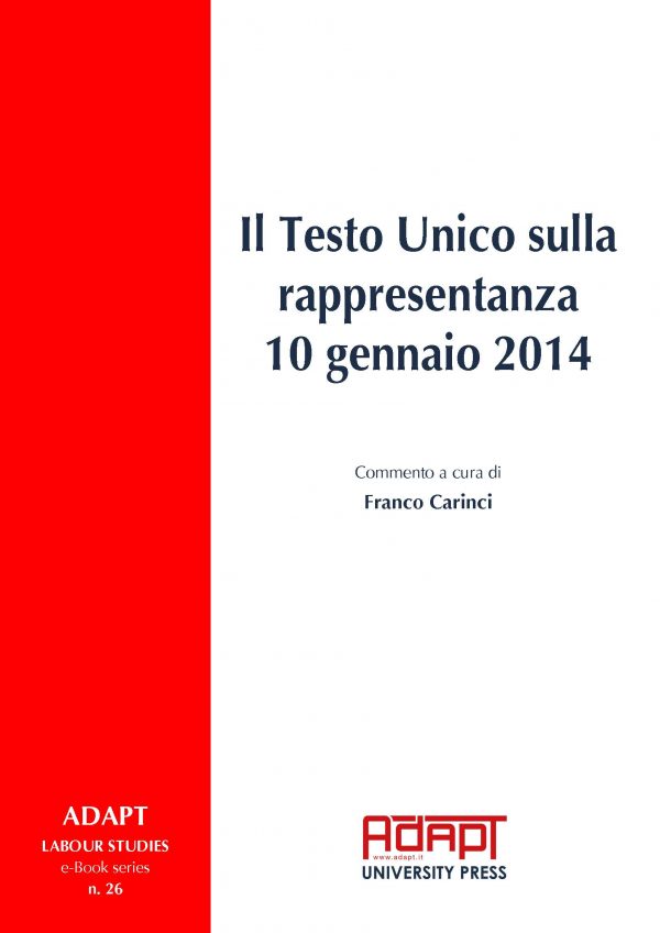 Il Testo Unico sulla rappresentanza 10 gennaio 2014