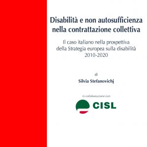 Disabilità e non autosufficienza nella contrattazione collettiva. Il caso italiano nella prospettiva della Strategia europea sulla disabilità 2010-2020
