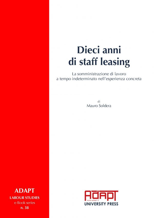 Dieci anni di staff leasing. La somministrazione di lavoro a tempo indeterminato nell’esperienza concreta