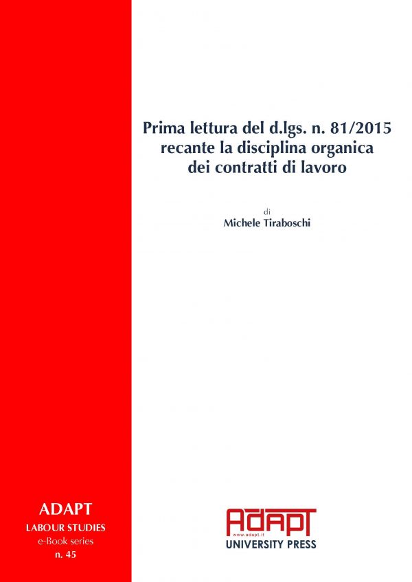 Prima lettura del d.lgs. n. 81/2015 recante la disciplina organica dei contratti di lavoro