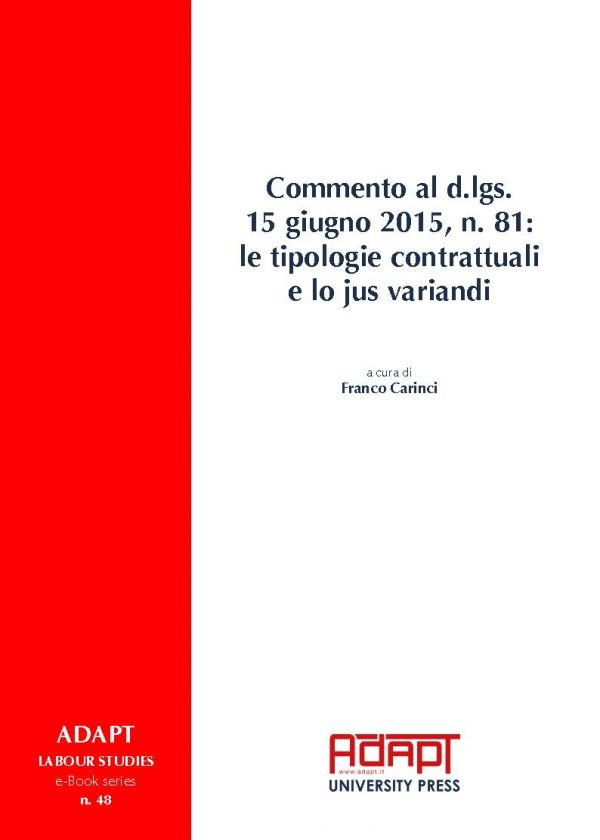 Commento al d.lgs. 15 giugno 2015, n. 81: le tipologie contrattuali e lo jus variandi