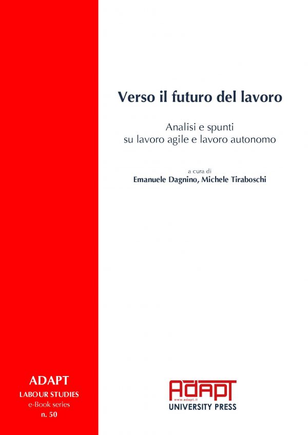 Verso il futuro del lavoro. Analisi e spunti su lavoro agile e lavoro autonomo