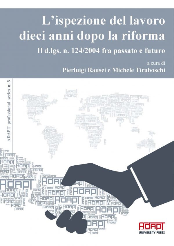 L’ispezione del lavoro dieci anni dopo la riforma. Il d.lgs. n. 124/2004 fra passato e futuro