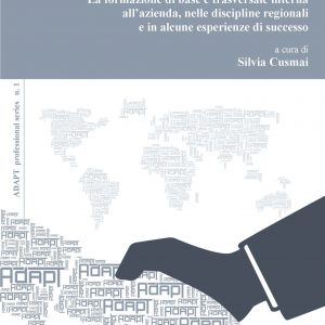 Apprendistato facile. La formazione di base e trasversale interna all’azienda, nelle discipline regionali e in alcune esperienze di successo