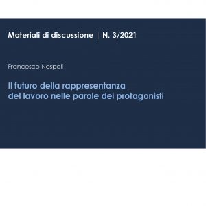 Il futuro della rappresentanza del lavoro nelle parole dei protagonisti