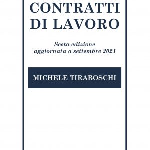 Teoria e pratica dei contratti di lavoro, VI ed. | ADDENDUM SETTEMBRE 2022