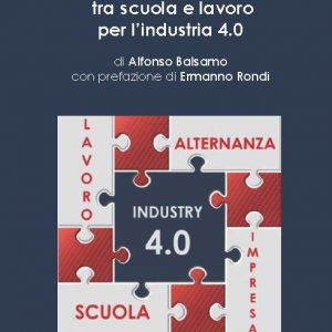 Reti scuola-impresa: un modello d’integrazione tra scuola e lavoro per l’industria 4.0