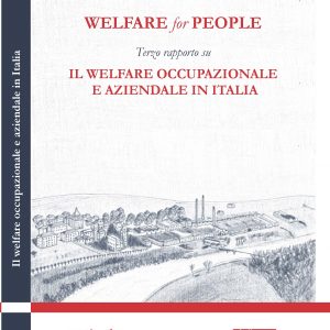 Welfare for People. Terzo rapporto su Il welfare occupazionale e aziendale in Italia