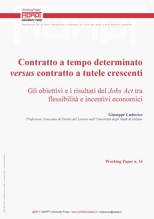 Contratto a tempo determinato versus contratto a tutele crescenti. Gli obiettivi e i risultati del Jobs Act tra flessibilità e incentivi economici