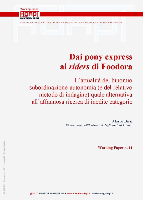 Dai pony express ai riders di Foodora. L’attualità del binomio subordinazione-autonomia (e del relativo metodo di indagine) quale alternativa all’affannosa ricerca di inedite categorie