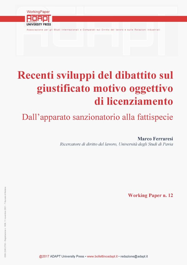 Recenti sviluppi del dibattito sul giustificato motivo oggettivo di licenziamento. Dall’apparato sanzionatorio alla fattispecie