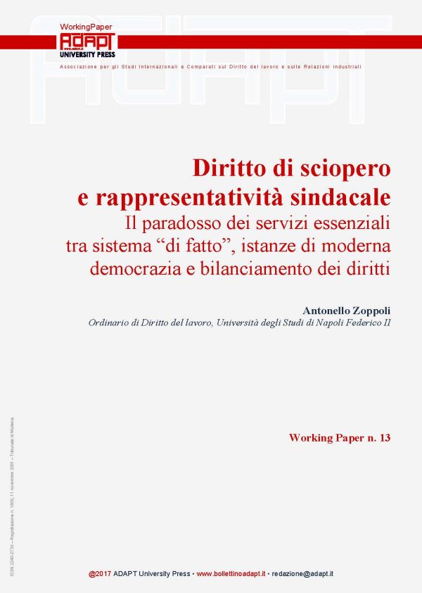 Diritto di sciopero e rappresentatività sindacale. Il paradosso dei servizi essenziali tra sistema “di fatto”, istanze di moderna democrazia e bilanciamento dei diritti