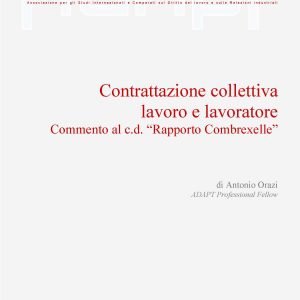 Contrattazione collettiva lavoro e lavoratore. Commento al c.d. “Rapporto Combrexelle”