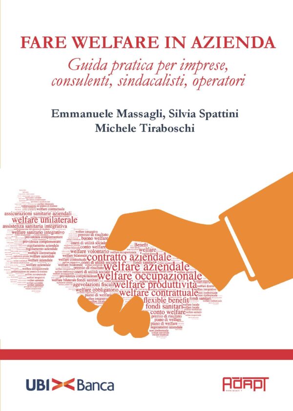Fare welfare in azienda. Guida pratica per imprese, consulenti, sindacalisti, operatori