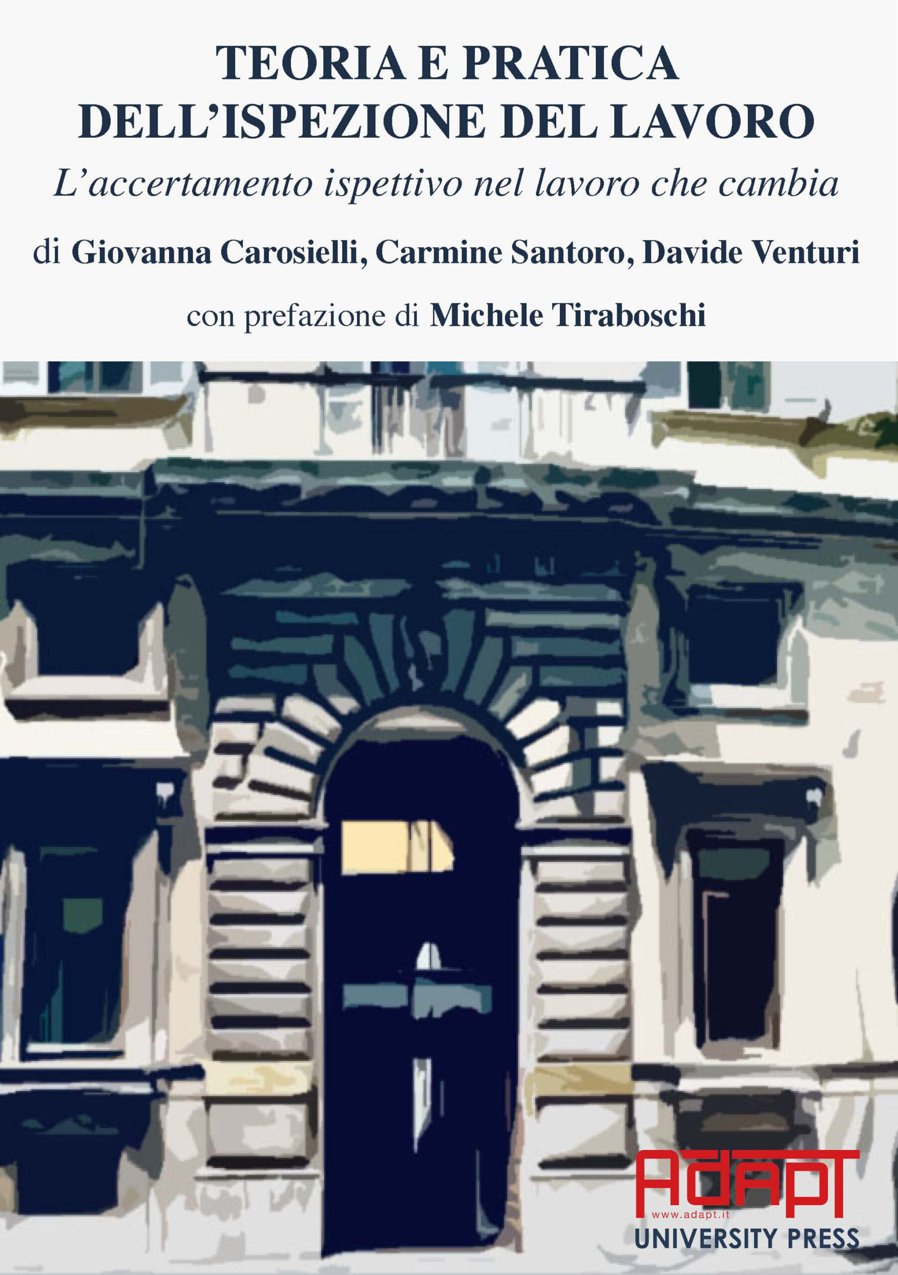 Teoria e pratica dell'ispezione del lavoro. L’accertamento ispettivo nel lavoro che cambia