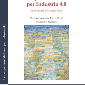 Le competenze abilitanti per Industria 4.0 in memoria di Giorgio Usai