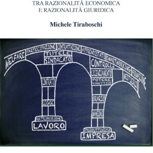 I contratti di lavoro tra razionalità economica e razionalità giuridica | ADDENDUM SETTEMBRE 2022