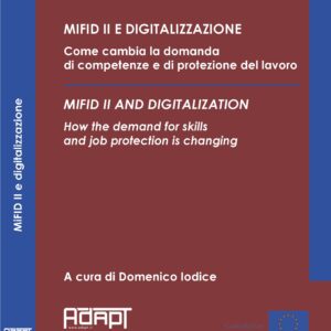 MIFID II E DIGITALIZZAZIONE. Come cambia la domanda di competenze e di protezione del lavoro