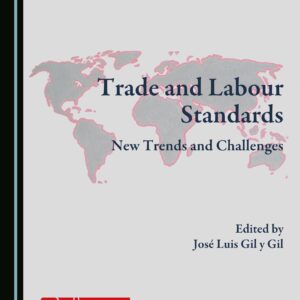 Trade and Labour Standards: New Trends and Challenges