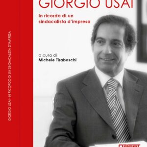 Giorgio Usai. In ricordo di un sindacalista d’impresa