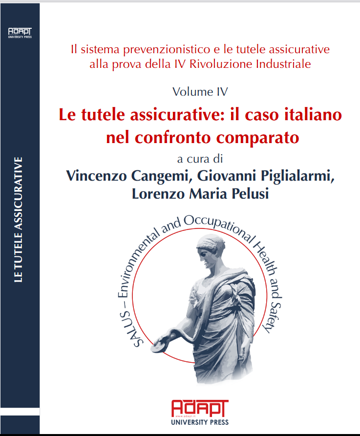 Il sistema prevenzionistico e le tutele assicurative alla prova della IV Rivoluzione Industriale. Volume IV. Le tutele assicurative: il caso italiano nel confronto comparato