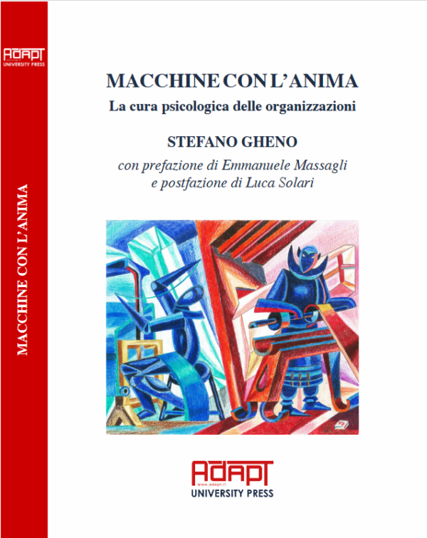 MACCHINE CON L’ANIMA. La cura psicologica delle organizzazioni