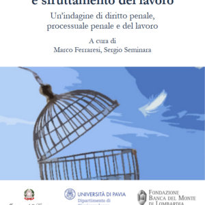 Caporalato e sfruttamento del lavoro. Un’indagine di diritto penale, processuale penale e del lavoro