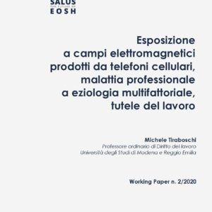 Esposizione a campi elettromagnetici prodotti da telefoni cellulari, malattia professionale a eziologia multifattoriale, tutele del lavoro