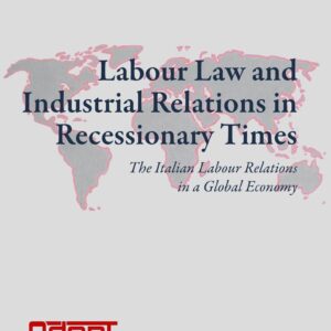 Labour Law and Industrial Relations in Recessionary Times