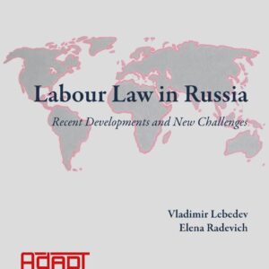 Labour Law in Russia: Recent Developments and New Challenges