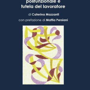 Risarcimento del danno polifunzionale e tutela del lavoratore