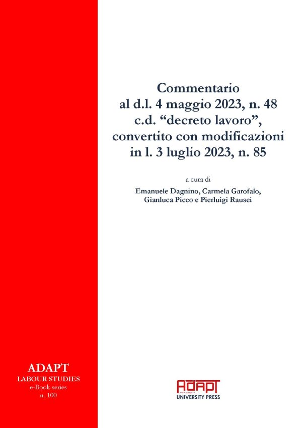Commentario al d.l. 4 maggio 2023, n. 48 c.d. “decreto lavoro”, convertito con modificazioni in l. 3 luglio 2023, n. 85