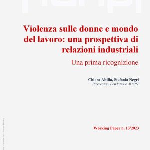 Violenza sulle donne e mondo del lavoro: una prospettiva di relazioni industriali. Una prima ricognizione