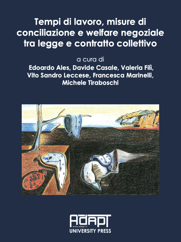 Tempi di lavoro, misure di conciliazione e welfare negoziale tra legge e contratto collettivo