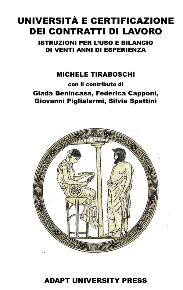 Università e certificazione dei contratti di lavoro. Istruzioni per l’uso e bilancio di venti anni di esperienza
