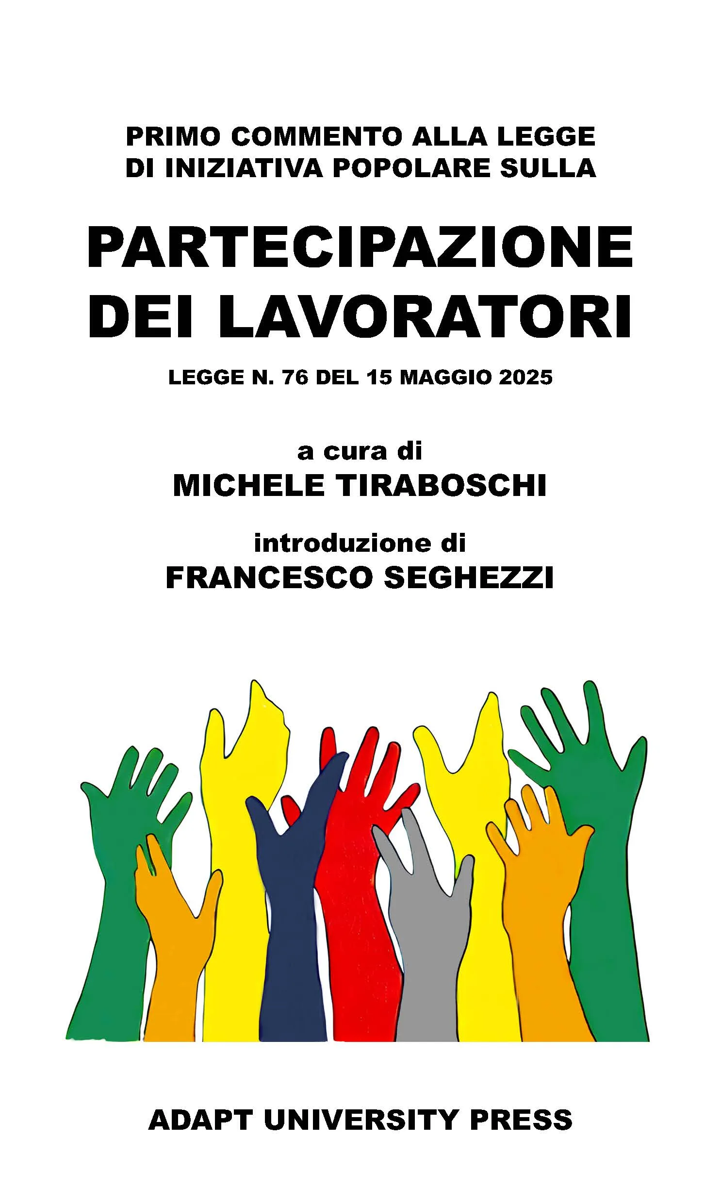Primo commento alla legge di iniziativa popolare sulla partecipazione dei lavoratori. Legge n. 76 del 15 maggio 2025