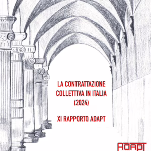 La contrattazione collettiva in Italia (2024) XI Rapporto ADAPT