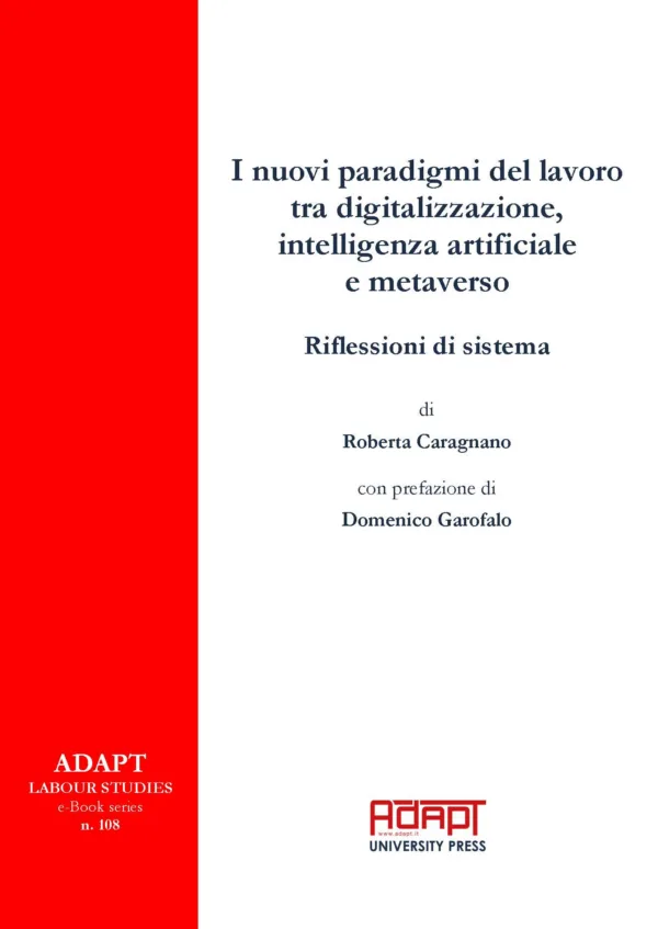 I nuovi paradigmi del lavoro tra digitalizzazione, intelligenza artificiale e metaverso. Riflessioni di sistema