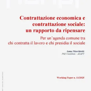 Contrattazione economica e contrattazione sociale: un rapporto da ripensare. Per un’agenda comune tra chi contratta il lavoro e chi presidia il sociale