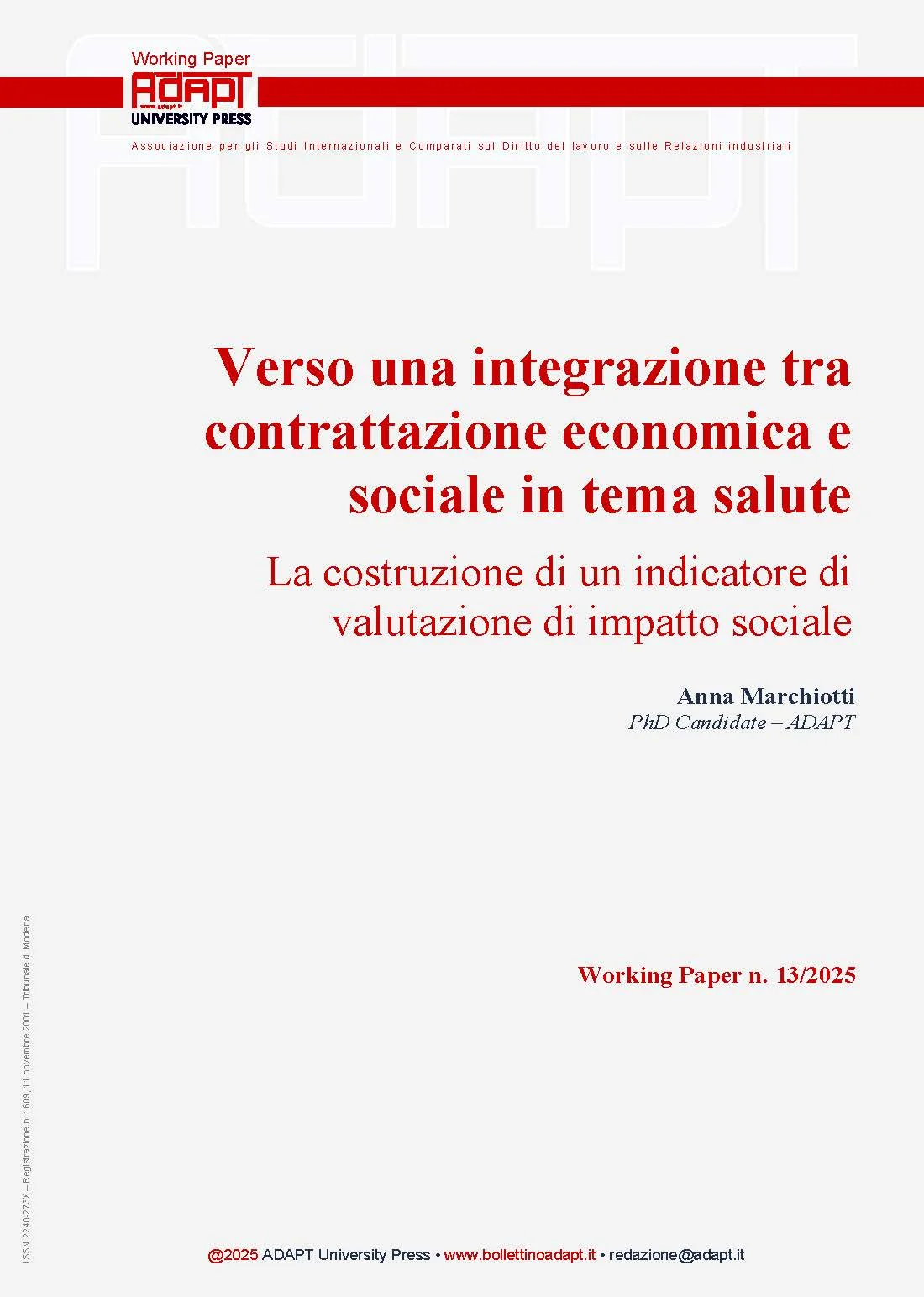 Verso una integrazione tra contrattazione economica e sociale in tema salute. La costruzione di un indicatore di valutazione di impatto sociale